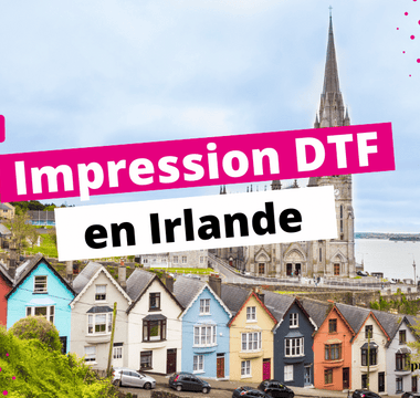 Impression DTF Irlande