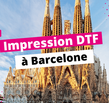 Impression DTF Barcelone