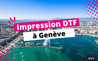 Impression DTF à Genève